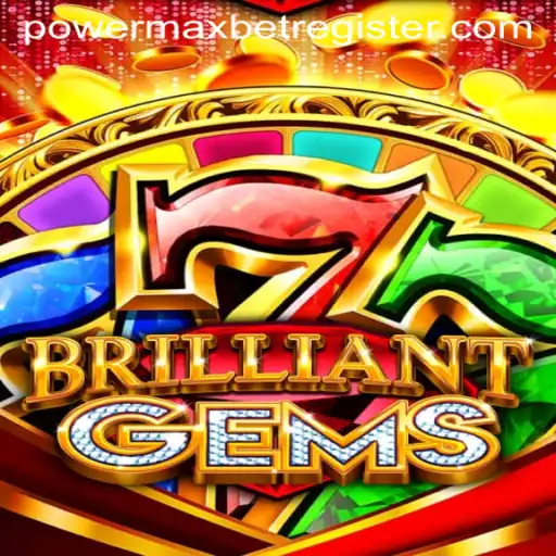 Exploring BrilliantGems: A Dazzling New Game Experience with PowerMaxBet