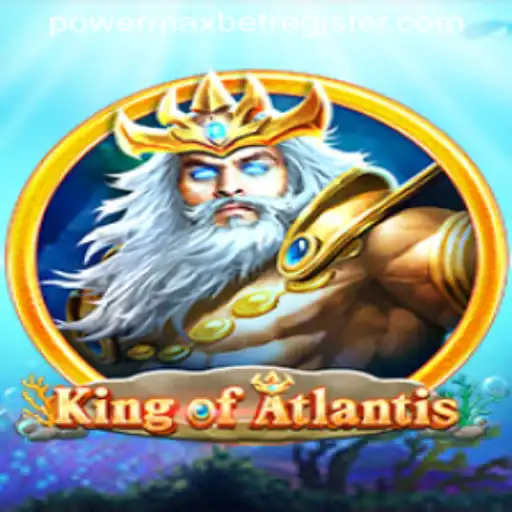 Explore the Thrilling World of KingofAtlantis and PowerMaxBet
