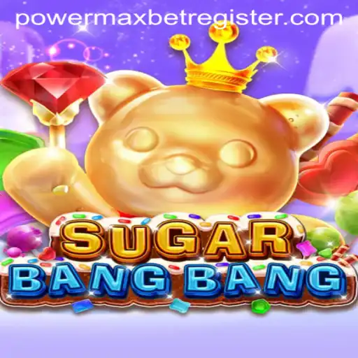 Discover the Thrills of SUGARBANGBANG with PowerMaxBet