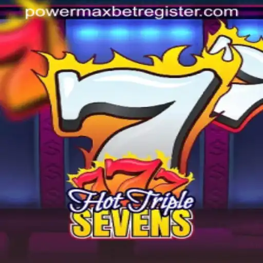 Unveiling the Excitement of HotTripleSevens and the Thrill of PowerMaxBet