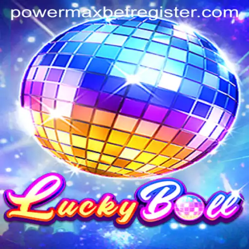 Discovering LuckyBall: The Exciting World of PowerMaxBet