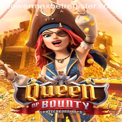 Discover the Excitement of Queen of Bounty and Master the PowerMaxBet Strategy